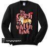 My Corgi Is My Valentine sweatshirt