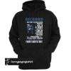 Richard not one to mess with prideful loyal to a fault hoodie