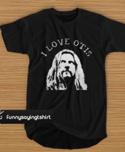 Rob Zombie - I Love Otis t shirt