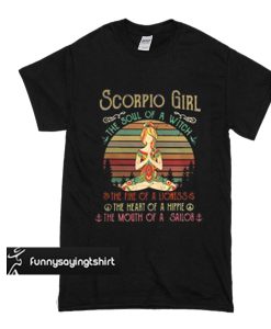Scorpio girl the soul of a witch the fire of a lioness the heart of vintage t shirt