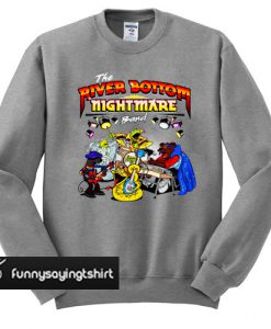 The River Bottom Nightmare Band sweatshirt