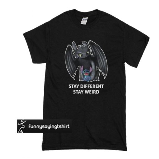 Toothless And Stitch - Stay Different Stay Weird t shirt