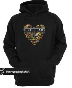 Crazy Turtle Lady hoodie