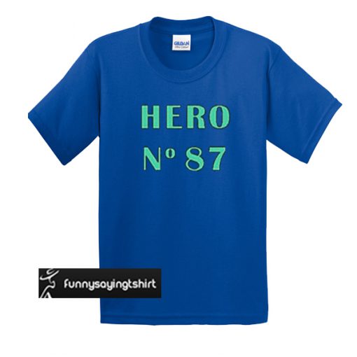 Hero No 87 t shirt