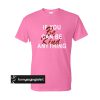 If You Can Be Anything Be Kind t shirt