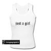 Just A Girl tank top