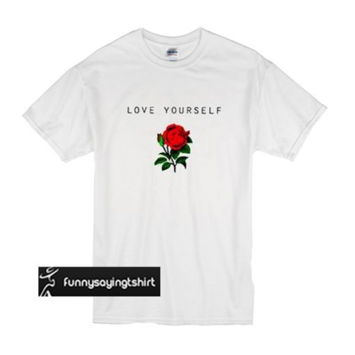 Love Yourself t shirt