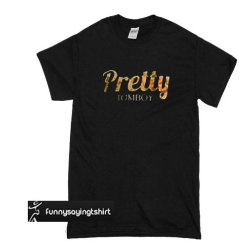 Pretty Tomboy Tshirt