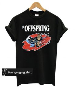 Stupid Dumbshit Goddam Mother Fucker The Offspring T shirt