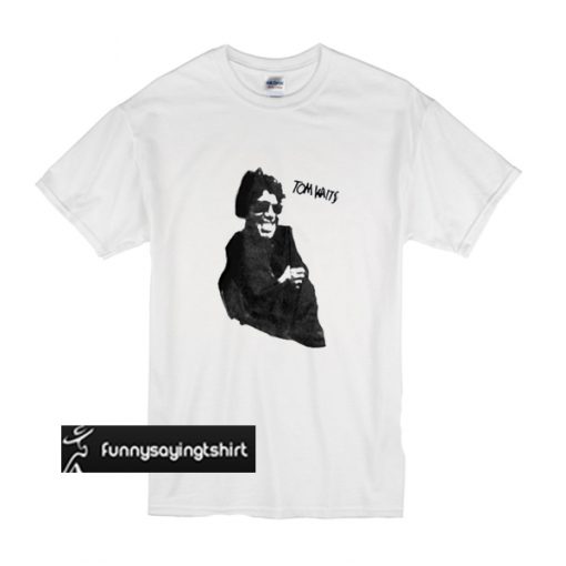 Tom Waits t shirt