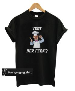 Vert Der Ferk The Muppet Show T-Shirt