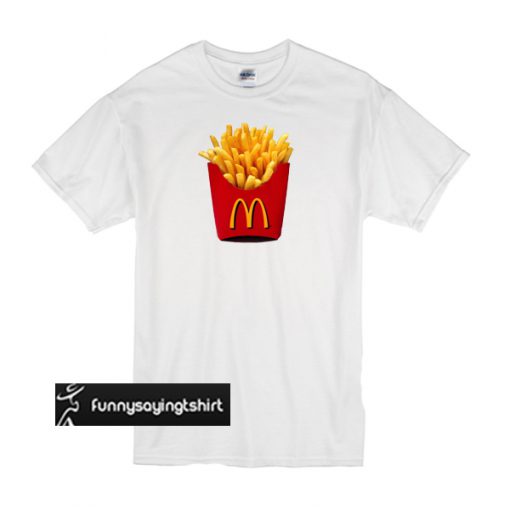fries mcdonalds t shirt