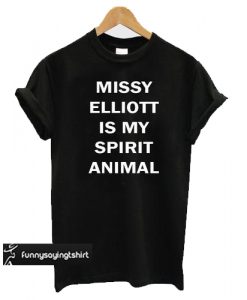 missy elliott is my spirit animal T shirt