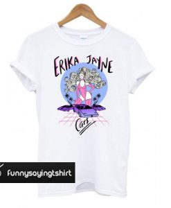 Cars – Erika Jayne t shirt