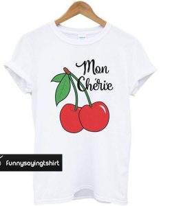 Fruit Cherry Mon Cheri t shirt