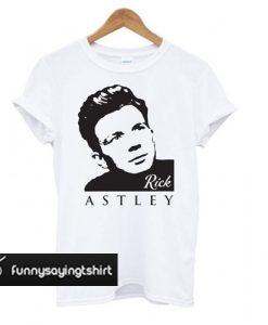 Rick Astley t shirt