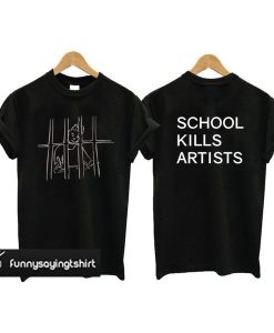 School Kills Artists Black t shirt