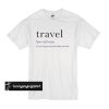 Travel T Shirt