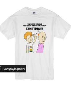 Your Brain Needs More Protein TAKE IT - EGG BOY t shirt