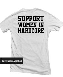 support women in hardcore back t shirt