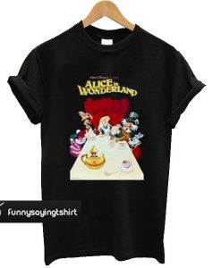 Alice In Wonderland t shirt