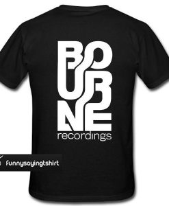 Bourne Recordings Logo Tshirt Back