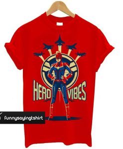 Captain Marvel Avengers Endgame Hero Vibes t shirt