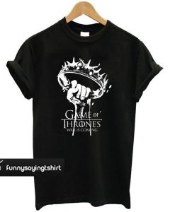 Game Of Thrones War Is Coming t shirt