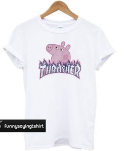 Peppa Pig X Thrasher Flame Parody t shirt