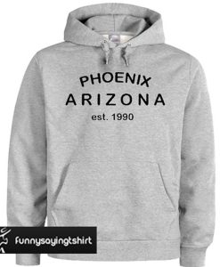 Phoenix Arizona Est 1990 hoodie