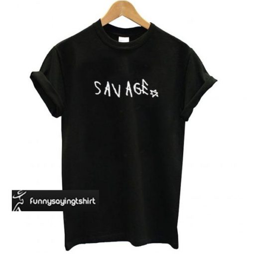 Savage t shirt