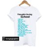 Thoughts During School t shirt