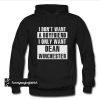 I Don't Want A Boyfriend I Only Want Dean Winchester Hoodie