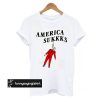 America Sukkks t shirt