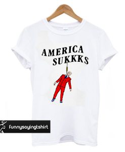 America Sukkks t shirt