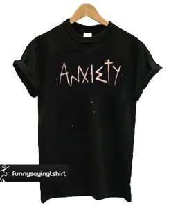 Anxiety t shirt