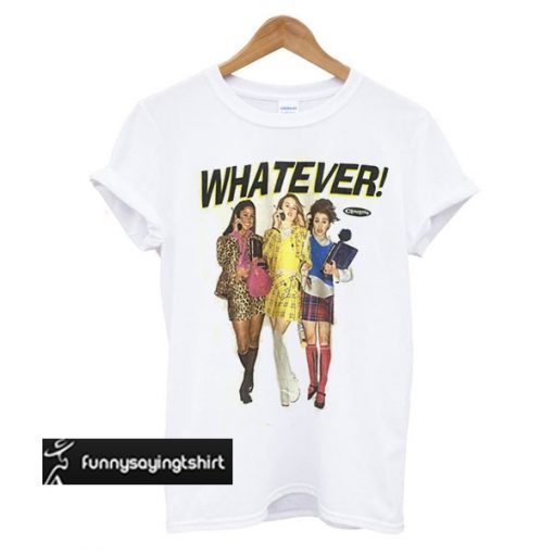 Clueless Whatever t shirt