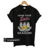 Grab your balls it's canning season T-shirt