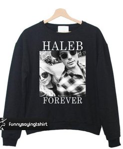 Haleb forever sweatshirt