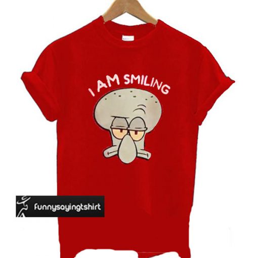 I Am Smiling Squidward T-Shirt