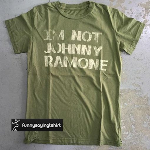 Im not johnny Ramone t shirt