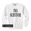 Kesha Ima Survivor Sweatshirt