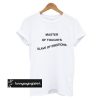 Master Of Thoughts Slave Of Emotions t shirt