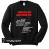 Women do not have to be thin cook for you have long hair sweatshirt
