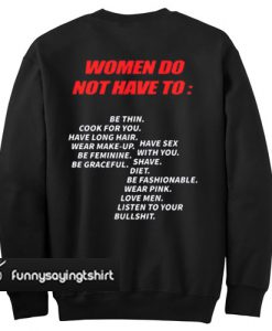 Women do not have to be thin cook for you have long hair sweatshirt back