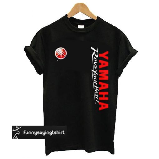 Yamaha Revs Your Heart T Shirt