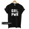 grl pwr t-shirt