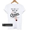 Baseball Go Get It Out Of The Ocean t shirt