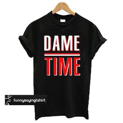 Dame Time t shirt