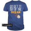 Go Get It Out Of The Ocean Max Muncy Blue t shirt